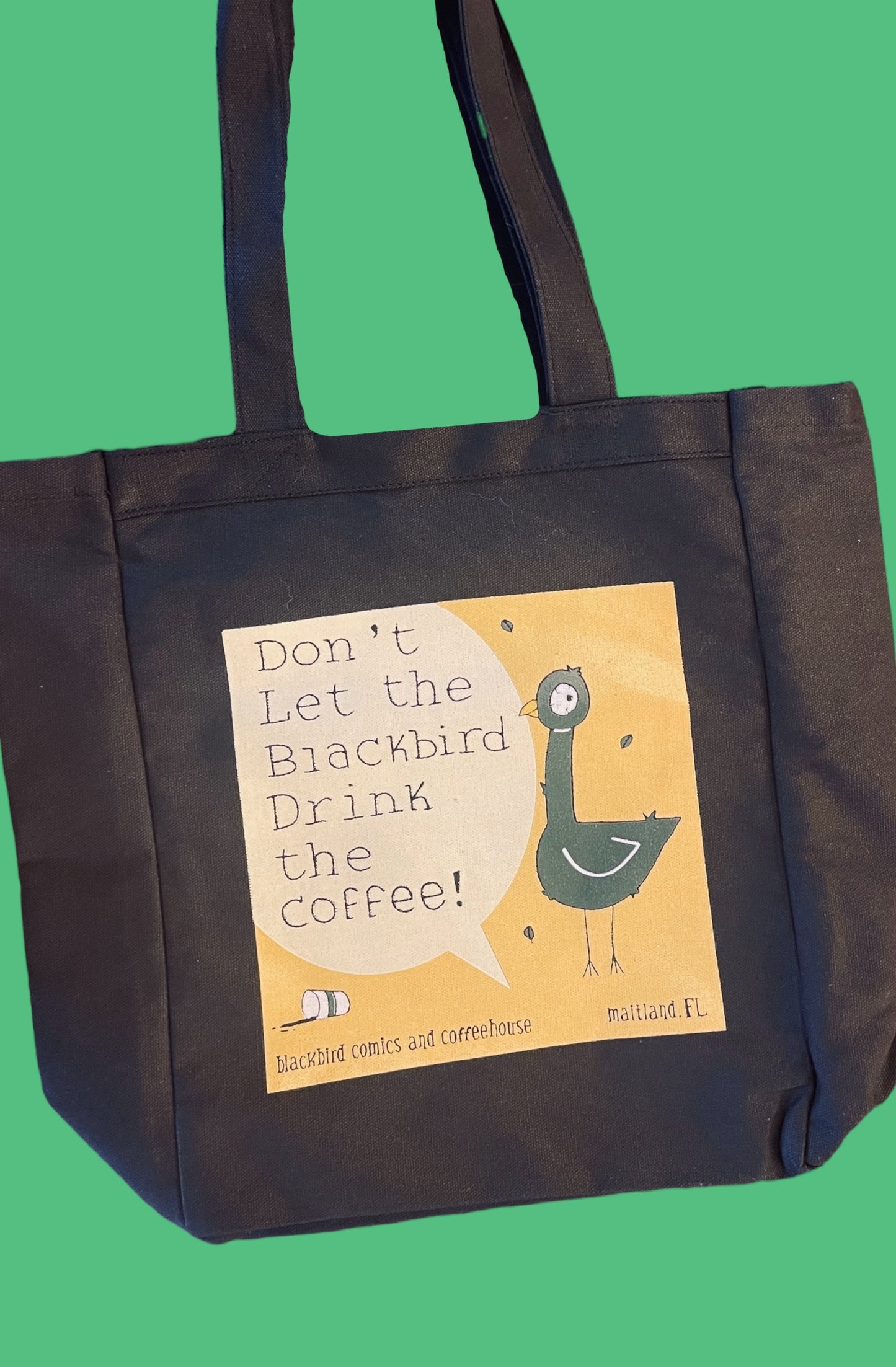 Don't Let the BLACKBIRD Drink the Coffee TOTE